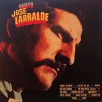 Jos&eacute; Larralde - Canta Jos&eacute; Larralde