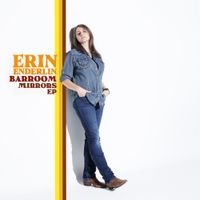Erin Enderlin - Barroom Mirrors