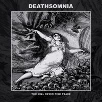 Deathsomnia - You Will Never Find Peace