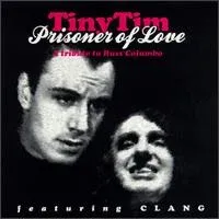 Tiny Tim - Prisoner of Love