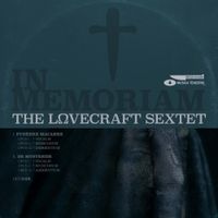 The Lovecraft Sextet - In Memoriam