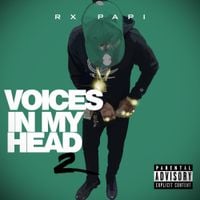 Rx Papi - Voices in My Head 2