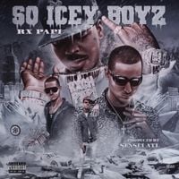Rx Papi - So Icey Boyz