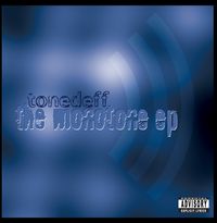 Tonedeff - The Monotone EP
