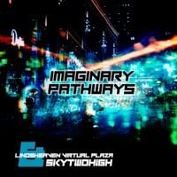 Lindsheaven Virtual Plaza - Imaginary Pathways