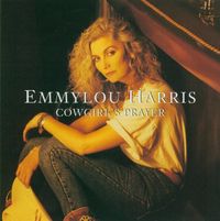 Emmylou Harris - Cowgirl's Prayer