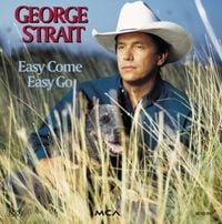 George Strait - Easy Come, Easy Go