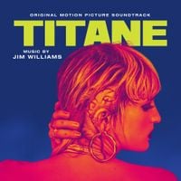 Jim Williams - Titane (Original Motion Picture Soundtrack)