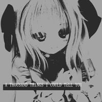 Xxtarlit⚸ - A Thousand Things I Could Tell You