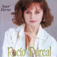 Roc&iacute;o D&uacute;rcal - Amor Eterno