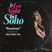 Anya Taylor-Joy - Downtown (From The Motion Picture "Last Night In Soho")