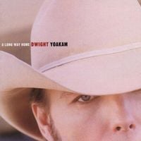 Dwight Yoakam - A Long Way Home