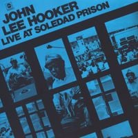 John Lee Hooker - Live at Soledad Prison
