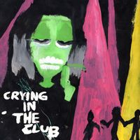 KXLLSWXTCH - CRYING IN THE CLUB
