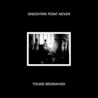 Oneohtrix Point Never - Young Beidnahga