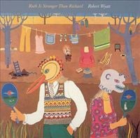 Robert Wyatt - Ruth Is Stranger Than Richard