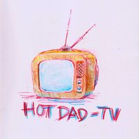 Hot Dad - TV