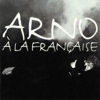 Arno - &Agrave; la fran&ccedil;aise