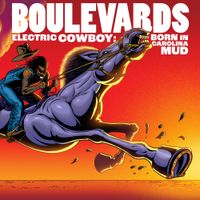 Boulevards - Electric Cowboy: Born in Carolina Mud