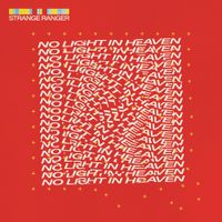 Strange Ranger - No Light in Heaven