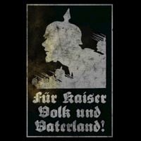 1914 - F&uuml;r Kaiser, Volk und Vaterland!