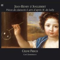 Café Zimmermann / Céline Frisch - Pi&egrave;ces de clavecin & airs d'apr&egrave;s M. de Lully
