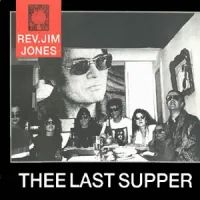 Jim Jones - Thee Last Supper