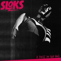 Sloks - A Knife in Your Hand