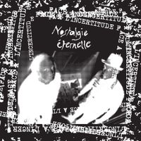 Nostalgie Éternelle - Face &aacute; l'incertitude