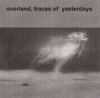 Overland - Traces Of Yesterdays