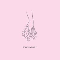 Alice Phoebe Lou - Something Holy