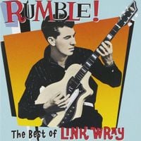Link Wray - Rumble! The Best Of Link Wray