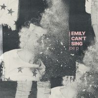 Joe P - Emily Can&rsquo;t Sing