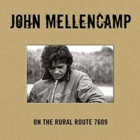 John Mellencamp - On the Rural Route 7609