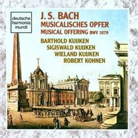 Barthold Kuijken / Sigiswald Kuijken / Wieland Kuijken / Robert Kohnen - J.S. Bach: Musikalisches Opfer BWV 1079