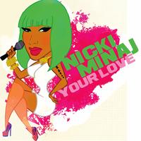 Nicki Minaj - Your Love