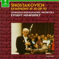 Leningrad Philharmonic Orchestra / Evgeny Mravinsky - Symphony N&ordm; 10 Op. 93