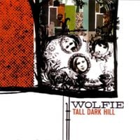 Wolfie - Tall Dark Hill