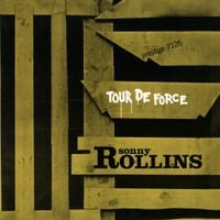 Sonny Rollins - Tour de Force