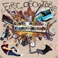 First of October - Gotta Record Everything Good