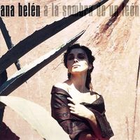 Ana Belén - A la Sombra de un Le&oacute;n