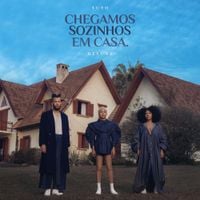 Tuyo - Chegamos Sozinhos em Casa Deluxe