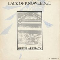 Lack Of Knowledge - Sirens Are Back