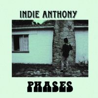 Indie Anthony - Phases
