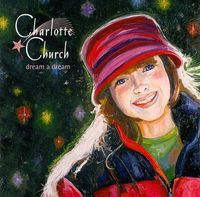 Charlotte Church - Dream a Dream