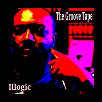 Illogic - The Groove Tape