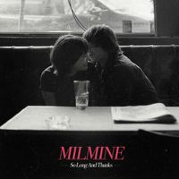 Milmine - So Long And Thanks