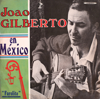 Jo&atilde;o Gilberto - Jo&atilde;o Gilberto en M&eacute;xico