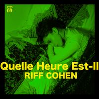 Riff Cohen - Quelle heure est-il