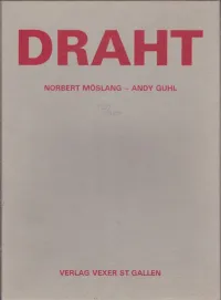 Norbert Möslang - Draht